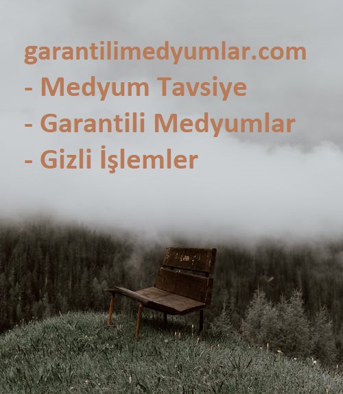 garantilimedyumlar.com Medyum tavsiye garantili medyumlar gizli işlemler